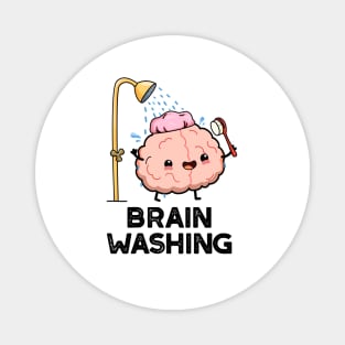 Brain Washing Funny Brain Anatomy Pun Magnet